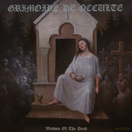 Grimoire De Occulte: Wisdom Of The Dead [CD]