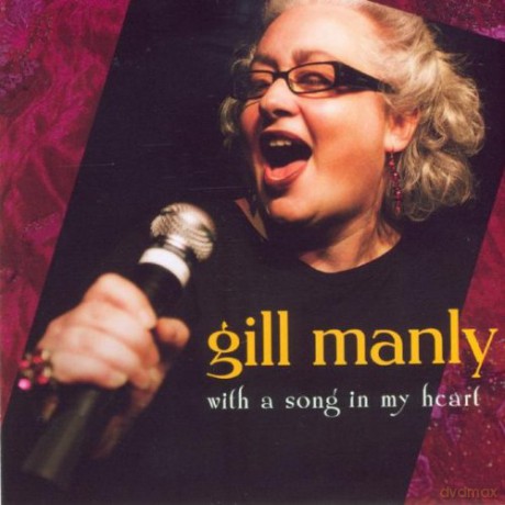 Gill Manly: With A Song In My Heart [CD]