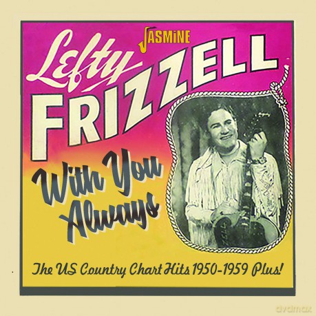 Lefty Firzzell: With You Always - The Us Country Chart Hits. 1950-1959 Plus [CD]