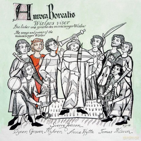 Aurora Borealis: Wizlavs Viser - The Songs And Poems Of The Minnesinger Wizla [CD]