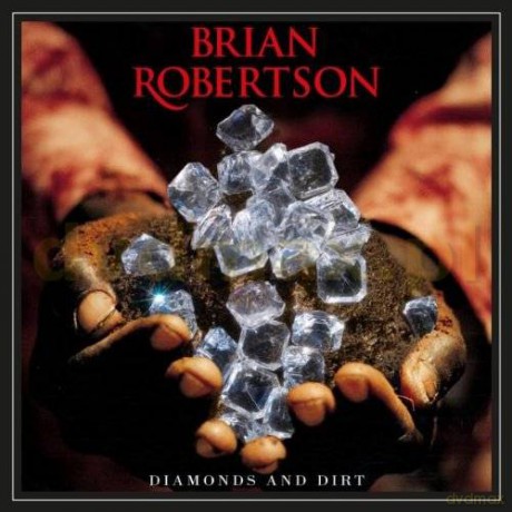 Brian Robertson: Diamonds And Dirt [CD]