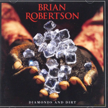 Brian Robertson: Diamonds And Dirt [CD]