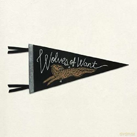 Bent Shapes: Wolves Of Want [CD]