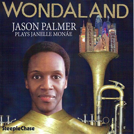 Jason Palmer: Wondaland - Jason Palmer Plays Janelle Mone [CD]