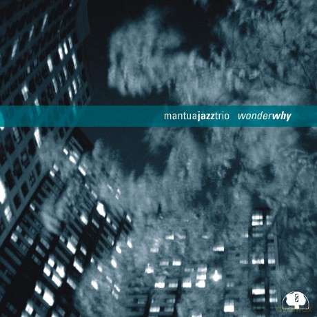 Mantua: Wonder Why [CD]