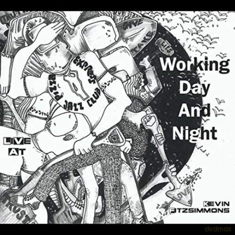 Kevin Fitzsimmons: Working Day And Night - Live At Pizza Express Jazz Club [CD]