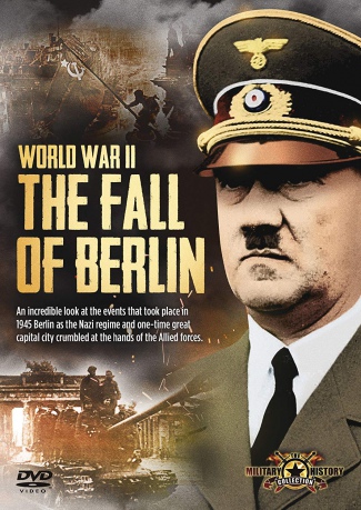World War II: The Fall Of Berlin [DVD]