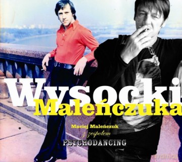 Maciej Maleńczuk  Z Zespołem Psychodancing: Wysocki Maleńczuka (digipack) [CD]