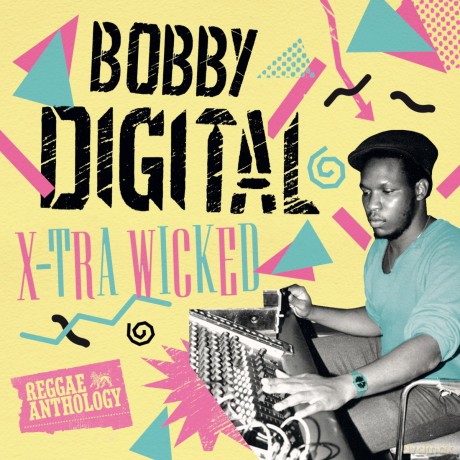 X-Tra Wicked (Bobby Digital Reggae Anthology): X-Tra Wicked (Bobby Digital Reggae Anthology) [2xWinyl]