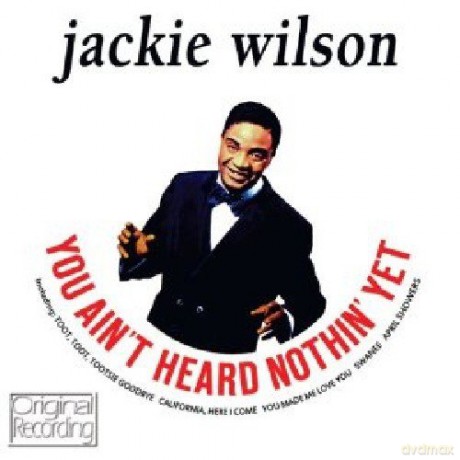 Jackie Wilson: You Aint Heard Nothin Yet [CD]