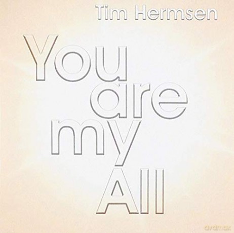 Tim Hermsen: You Are My All [CD]