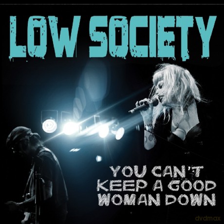 Low Society: You Can't Keep A Good Woman Down [CD]