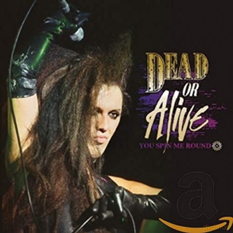Dead Or Alive: You Spin Me Round [CD]