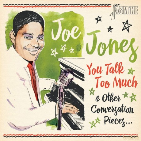 Joe Jones: You Talk Too Much And Other Conversation Pieces [CD]