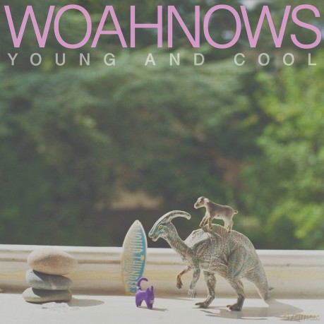 Woahnows: Young And Cool [CD]