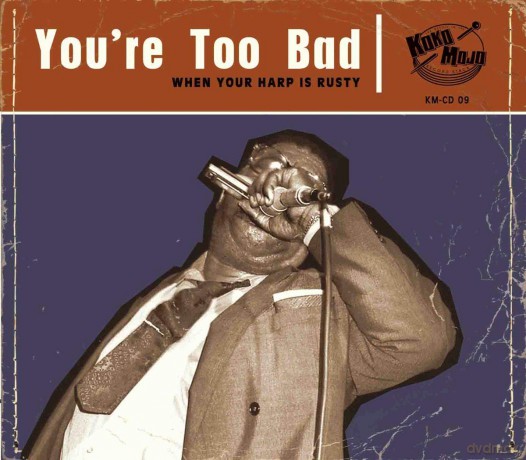Youre Too Bad [CD]