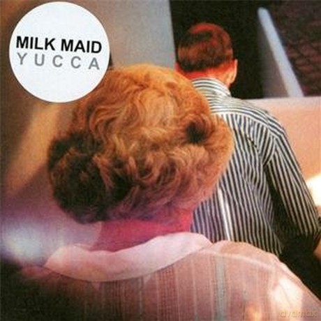 Milk Maid: Yucca [CD]