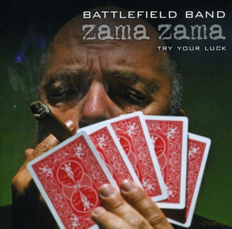 Battlefield Band: Zama Zama - Try Your Luck [CD]