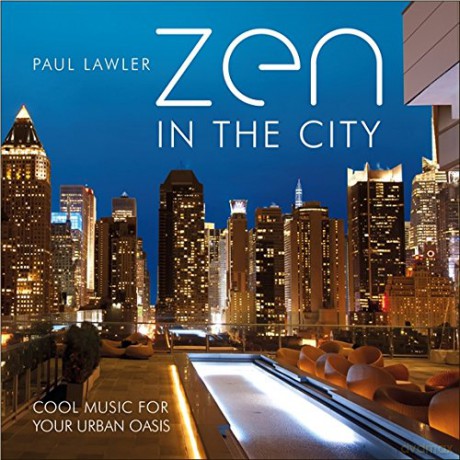 Paul Lawler: Zen In The City [CD]