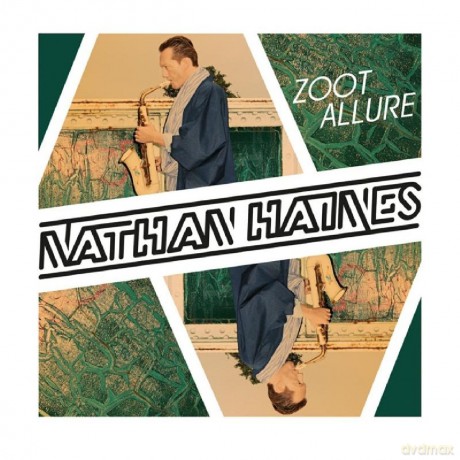 Nathan Haines: Zoot Allure [CD]