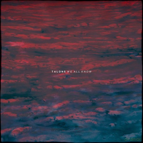 Talons: We All Know [CD]