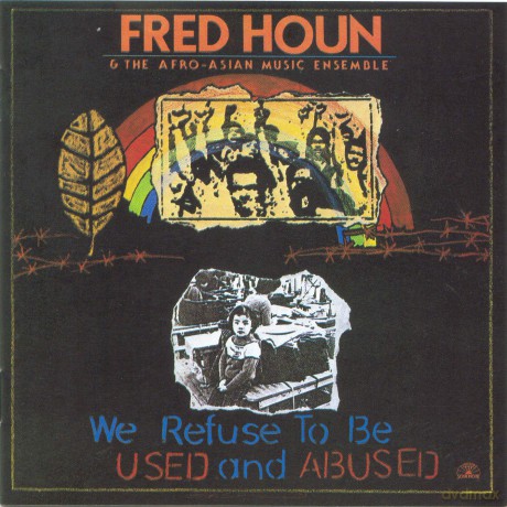 Fred Houn: We Refuse To Be Used And Abused [CD]