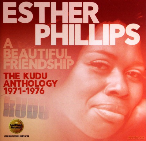 Esther Phillips: A Beautiful Friendship: The Kudu Anthology 1971-1976 [2CD]