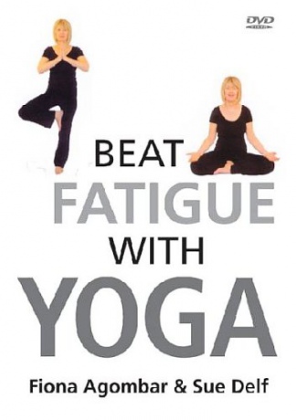 Agombar Fiona Sue Delf: Beat Fatigue With Yoga [DVD]