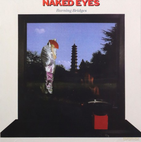 Naked Eyes: Burning Bridges [CD]