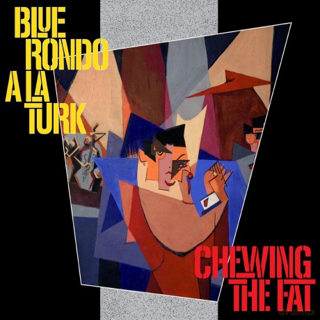 Blue Rondo A La Turk: Chewing The Fat (Deluxe) [2CD]