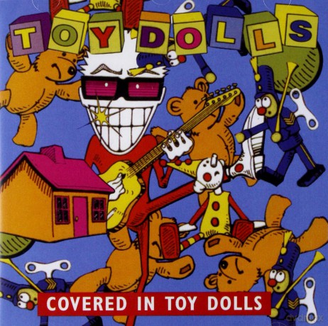Toy Dolls: Covered In Toy Dolls [CD]