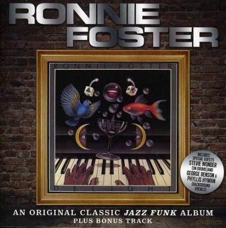 Ronnie Foster: Deligh [CD]