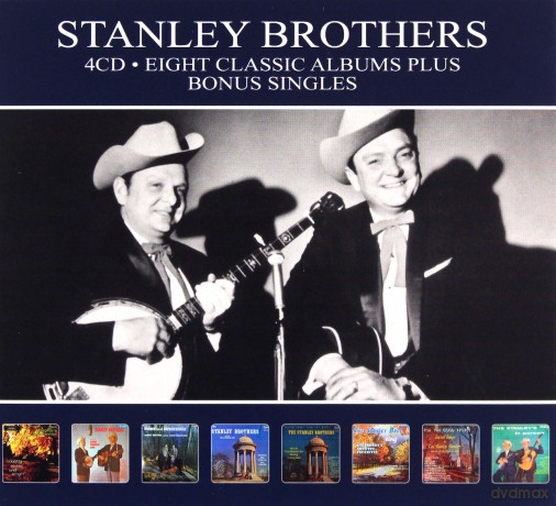 Stanley Brothers: Eight Classic Albums (+Bonus Singles) [4CD]