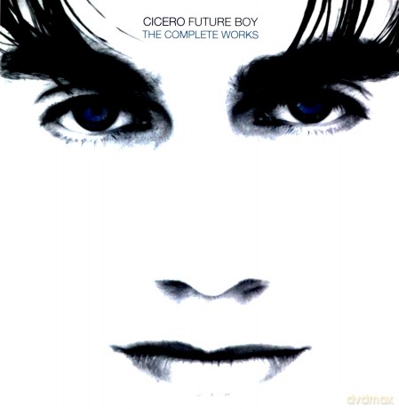Cicero: Future Boy The Complete Works [2CD]
