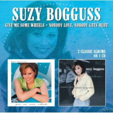 Suzy Bogguss: Give Me Some Wheels/Nobody Love Nobody [CD]