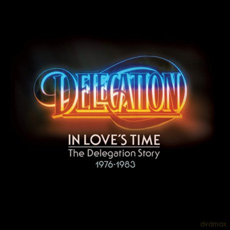 Delegation: In Loves Time: The Delegation Story 1976-1983 [2CD]