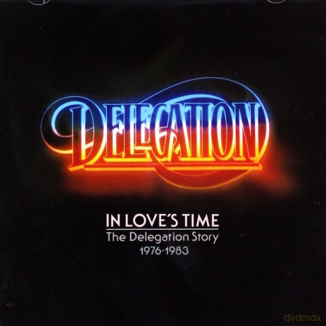Delegation: In Loves Time: The Delegation Story 1976-1983 [2CD]