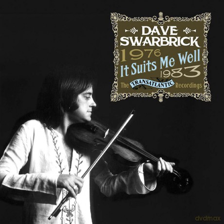 Dave Swarbrick: It Suits Me Well The Transatlantic Recordings 1976 1983 [2CD]