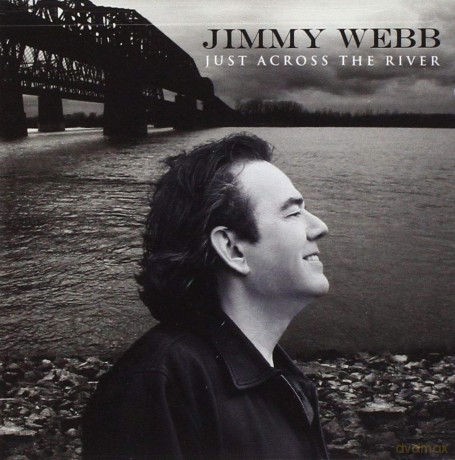 Jimmy Webb: Just Across The River [CD]