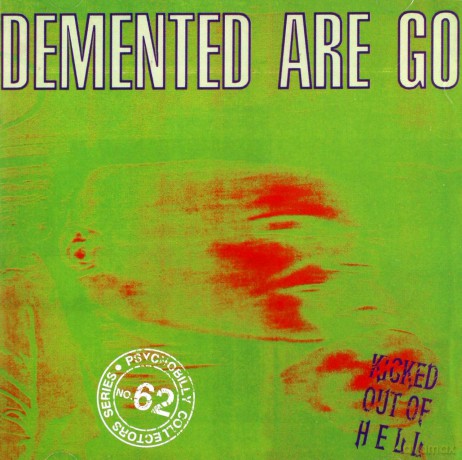 Demented Are Go: Kicked Out Of Hell [CD]