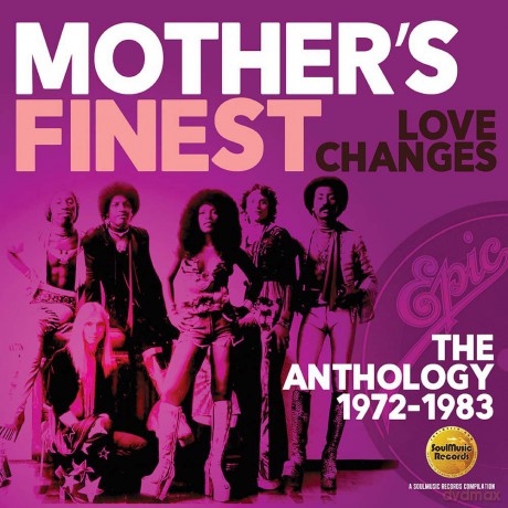 Mothers Finest: Love Changes: The Anthology 1972-1983 [2CD]