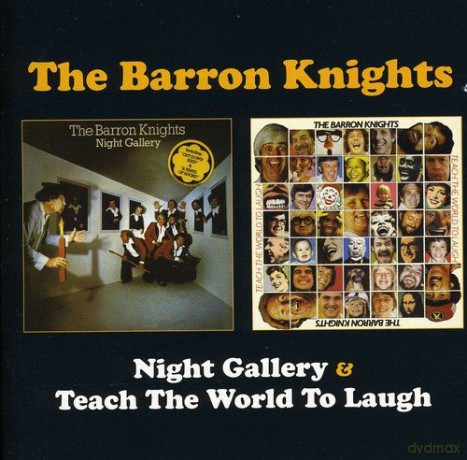 Barron Knights: Night Gallery/Teach The World [2CD]