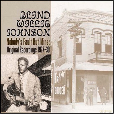 Blind Willie Johnson: Nobodys Fault But Mine [CD]
