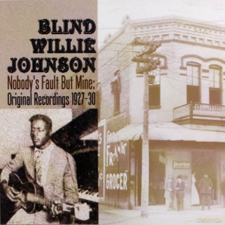 Blind Willie Johnson: Nobodys Fault But Mine [CD]