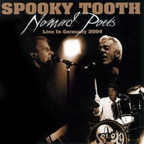 Spooky Tooth: Nomads Poets Live In Germany 2004 [2CD]