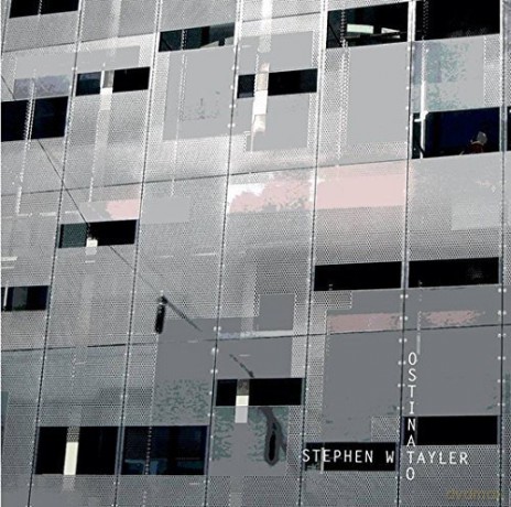 Stephen W. Tayler: Ostinato [CD]