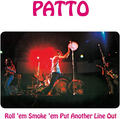 Patto: Roll Em. Smoke Em. Put Another Line Out: Remastered And Expanded Edition [CD]