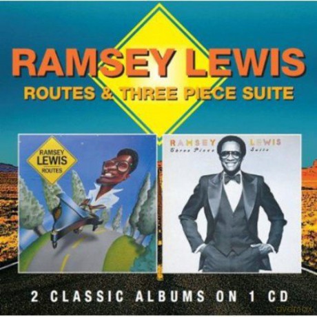 Ramsey Lewis: Routes/Three Piece Suite [CD]