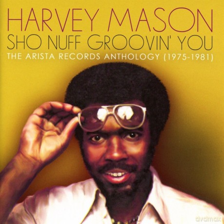 Harvey Mason: Sho Nuff Groovin You: The Arista Records Anthology 1975-1981 [2CD]
