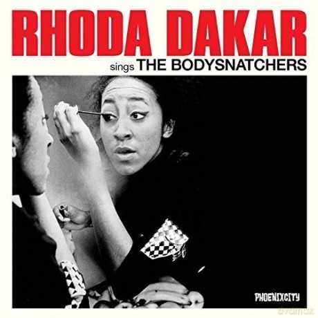 Rhoda Dakar: Sings The Bodysnatchers [CD]